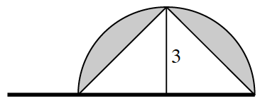 Horizontal segment, with semicircle above, with it's diameter on the right 2 thirds of the segment, with segments connecting the left endpoint of diameter, the highest point of the semicircle, the right endpoint of diameter, & the center of the diameter, creating 2 right triangles, semicircle area outside the triangle is shaded, & vertical segment is labeled 3.